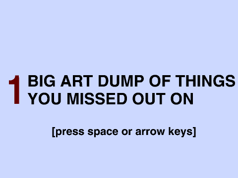 Big Dump of Art #1 - Things You Missed