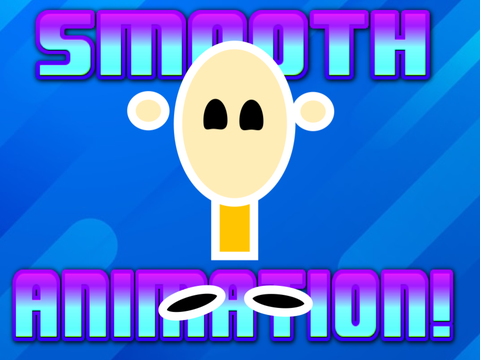 Smooth Animations #Tiny Tony