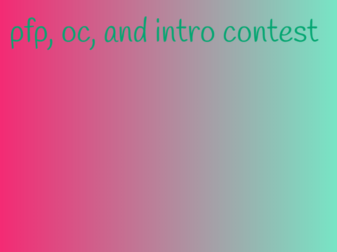 CLOSED pfp/oc/outro contest
