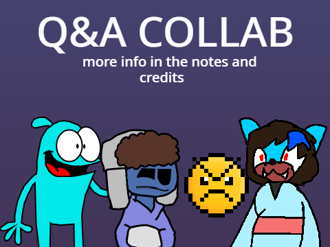 We're doing a Q&A!