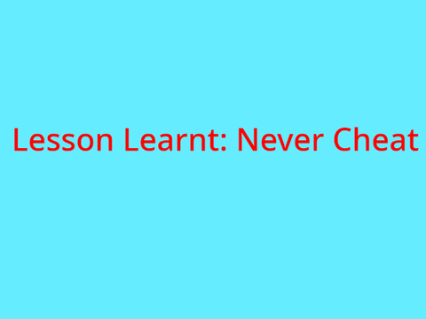 Never Cheat