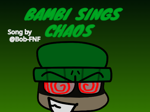 Bambi sings Chaos