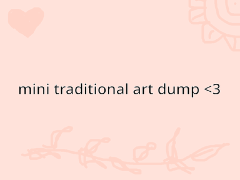 ˆ mini traditional art dump! «