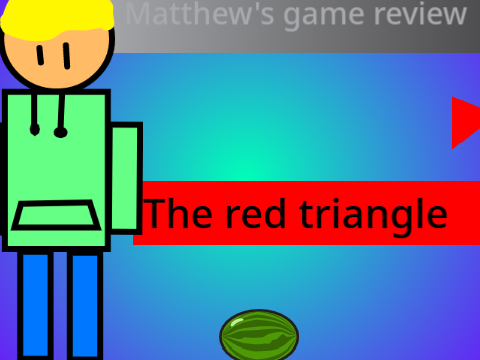 run from the red triangle! REVIEW