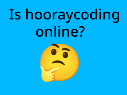 Is @hooraycoding online?