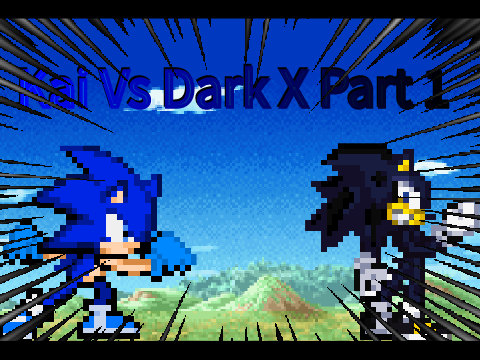 Kai Vs Dark X Part 1