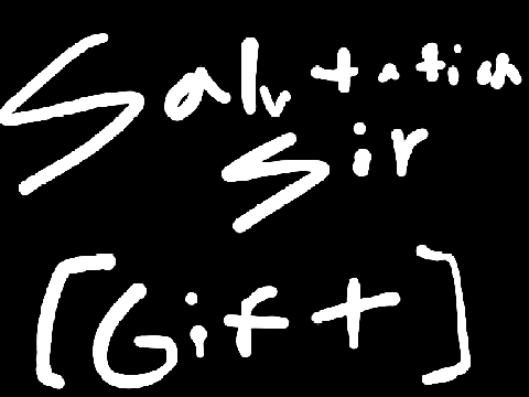 - salutation sir - gift