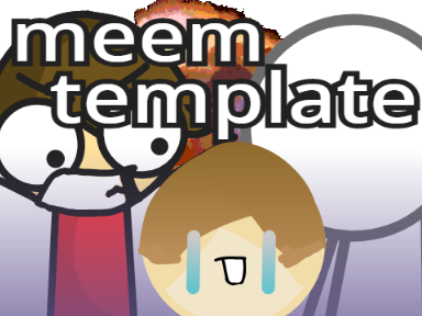 MEME TEMPLATE - #Animations #Memes remix