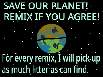 Help save our planet!! Remix if you agree! remix