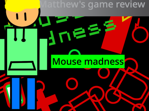 mouse madness by Sir scratch-alot REVIEW