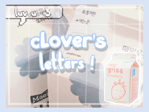 ✈️ clover's letters ! 