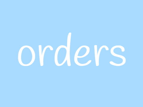 ♡ orders