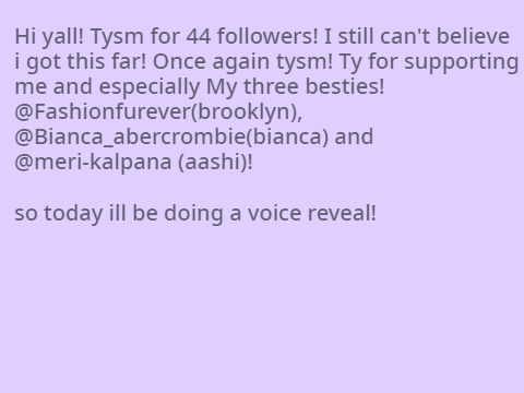 voice reveal! Tysm for 44 followers! [read desc]