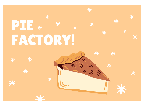 Pie Factory