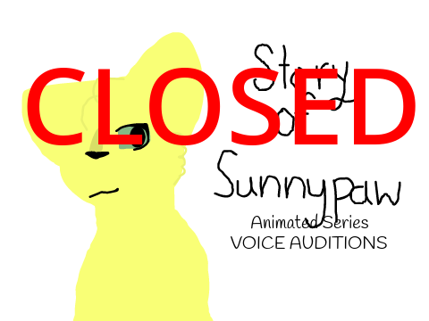 :〖 Story of Sunnypaw- CH 1-5 VOICE AUDITIONS 〗:
