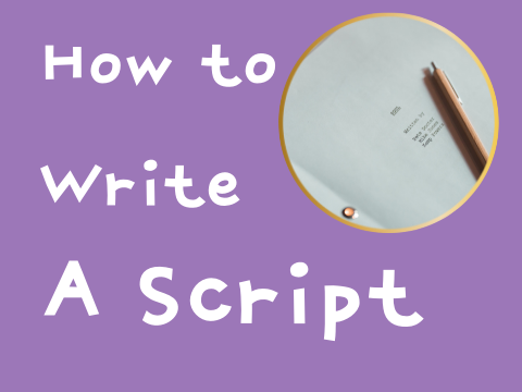 How To Write A Script 