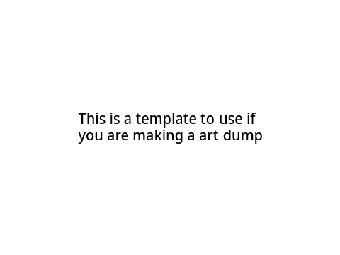 Art Dump Template