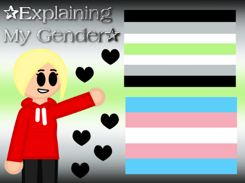 ✰Explaining My Gender✰