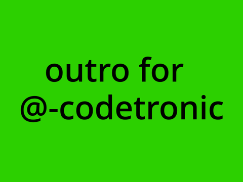 outro for @-codetronic
