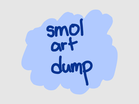 small art dump || by amy