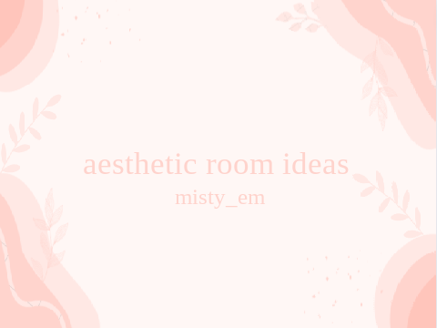 ~ aesthetic room ideas ~