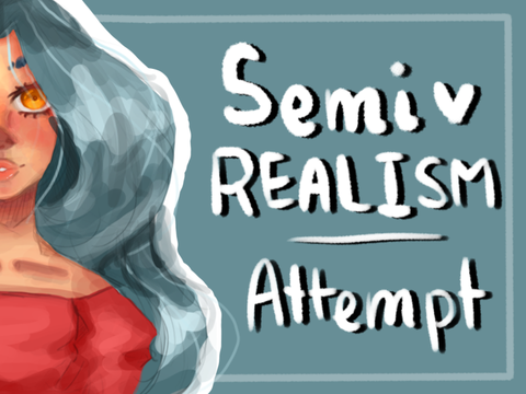 ₍ᵔ•ᴗ•ᵔ₎┆Semi-Realism [ Attempt ]