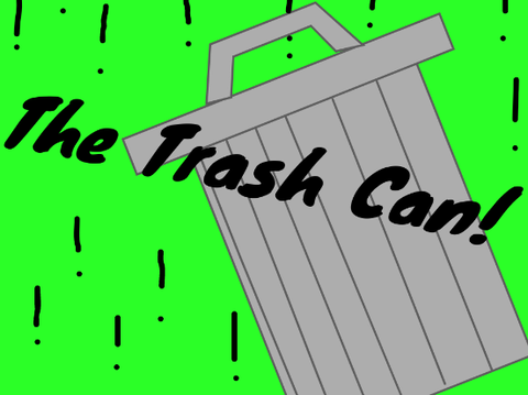 The Trash Can! (What is inside it?)