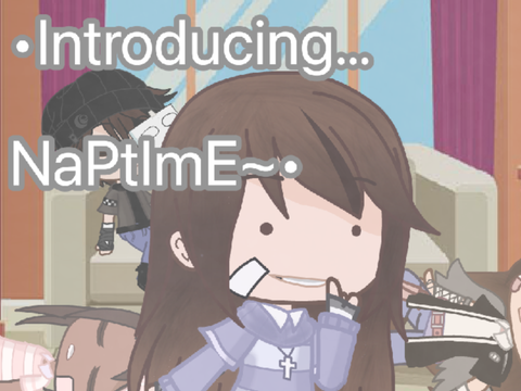 •º "Introducing...nAptIME~" Gacha club meme º• 