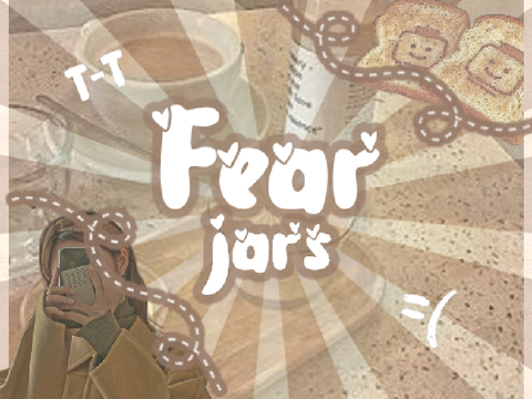 Fear Jars 