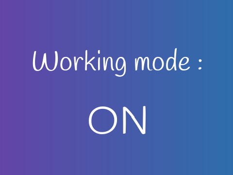 Working mode : ON 