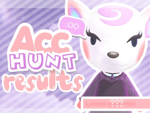-ˋ acc hunt results ˊ- 