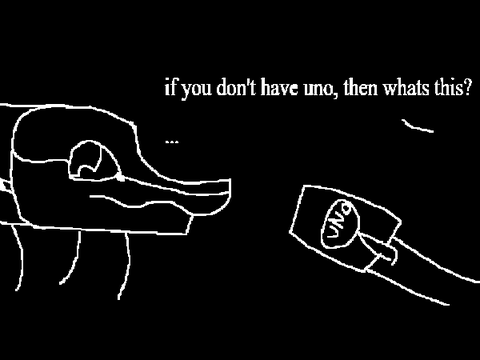 you have uno