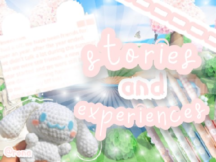 ｓｔｏｒｉｅｓ　＋　ｅｘｐｅｒｉｅｎｃｅｓ