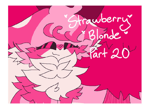 ˚₊· ͟͟͞͞➳❥ Strawberry Blonde ˚₊· ͟͟͞͞➳❥ Part 20