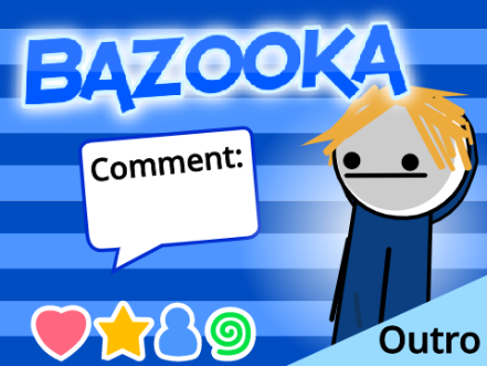 Outro for bazooka