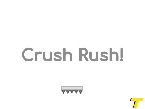 -Crush Rush!- 