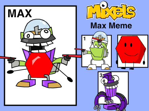 Mixels Max Meme remix remix