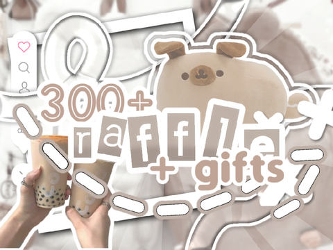 300+ raffle + gifts !!!