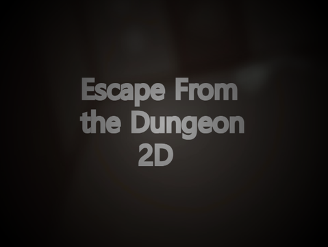 Escape From the Dungeon 2D