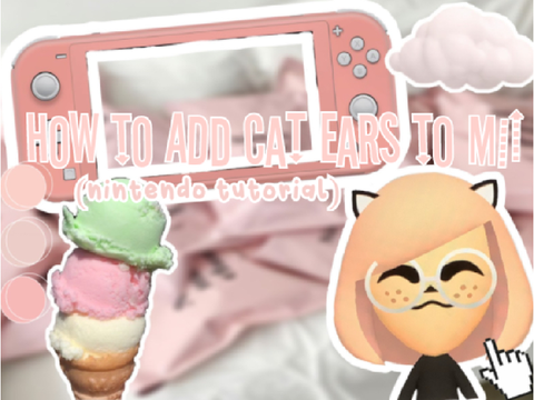 How to add cat ears to a mii ⍝⍝
