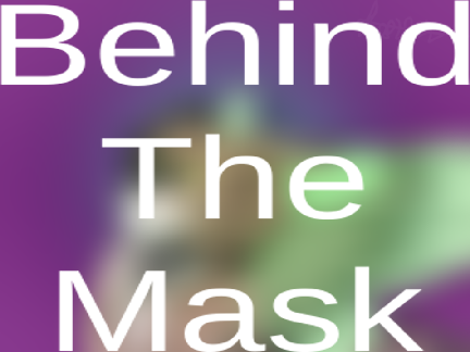 Behind The Mask.jpg