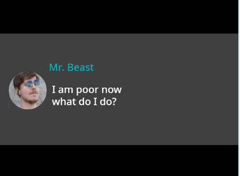 When Mr. Beast gets poor