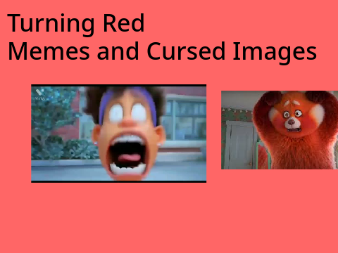 Turning red memes and cursed images 