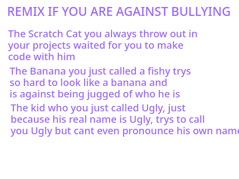 REMIX IF YOU ARE AGAINST BULLYING remix