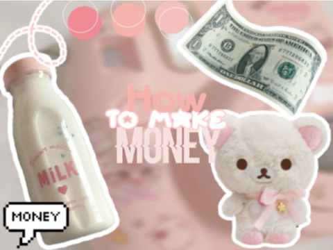 ⌗ How to make money ⸝⸝ ✧