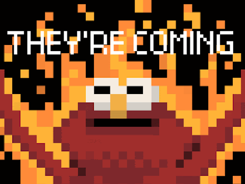 THEY'RE COMING
