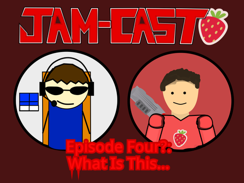 JamCast Season One: Episode Four?