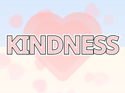 KINDNESS