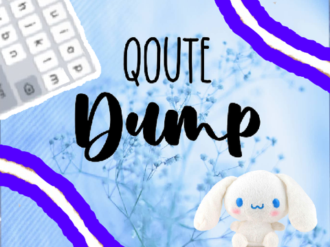 Quote Dump
