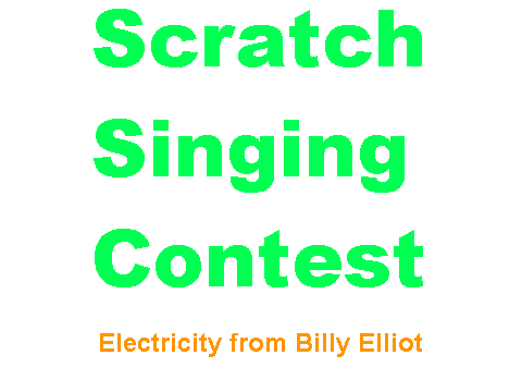 Scratch Singing Contest Entry